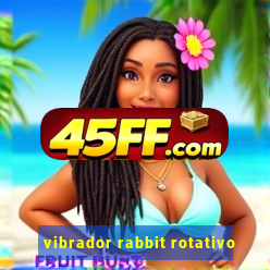 vibrador rabbit rotativo